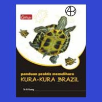 Image of Panduan Praktis memelihara KURA-KURA BRAZIL ( PERTERNAKAN )