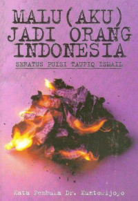 Image of MALU ( AKU ) JADI ORANG INDONESIA ( PUISI )