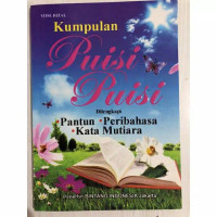 Image of Kumpulan Puisi-Puisi Dilengkapi Pantun.Peribahasa.Kata Mutiara